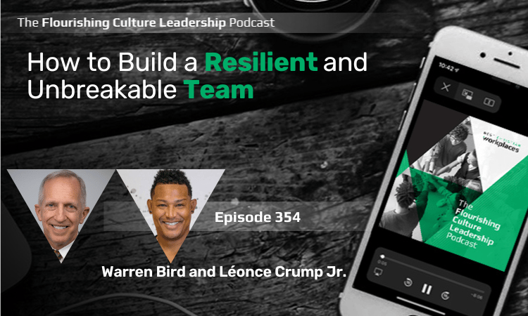 Our guests are Warren Bird and Léonce&nbsp;Crump Jr. They’re seasoned leaders and coauthors, along with Ryan Hartwig, of The Resilience Factor: A Step-by-Step Guide to Catalyze an Unbreakable Team. 