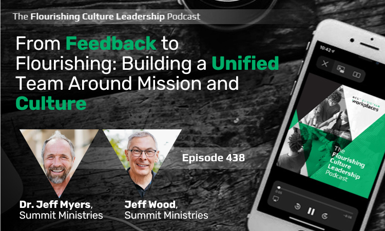 438: From Feedback to Flourishing: Building a Unified Team Around Mission and Culture