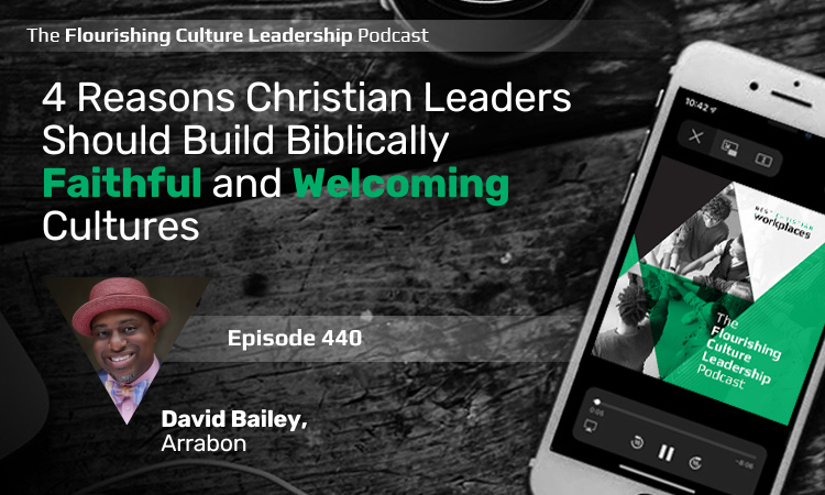 440: 4 Reasons Christian Leaders Should Build Biblically Faithful and Welcoming Cultures