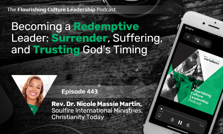 443: Becoming a Redemptive Leader: Surrender, Suffering, and Trusting God’s Timing