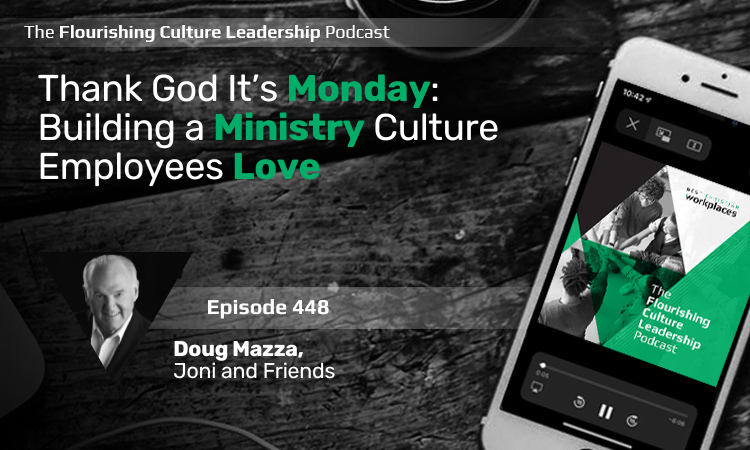 448: Thank God It’s Monday: Building a Ministry Culture Employees Love