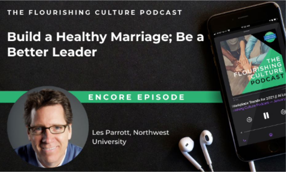 Encore Episode: Build a Healthy Marriage; Be a Better Leader