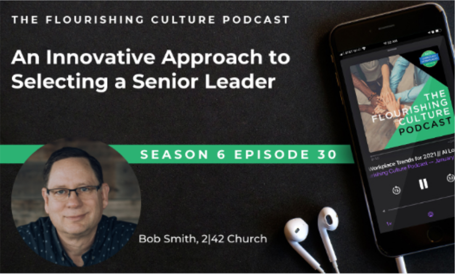 S6E30: An Innovative Approach to Selecting a Senior Leader